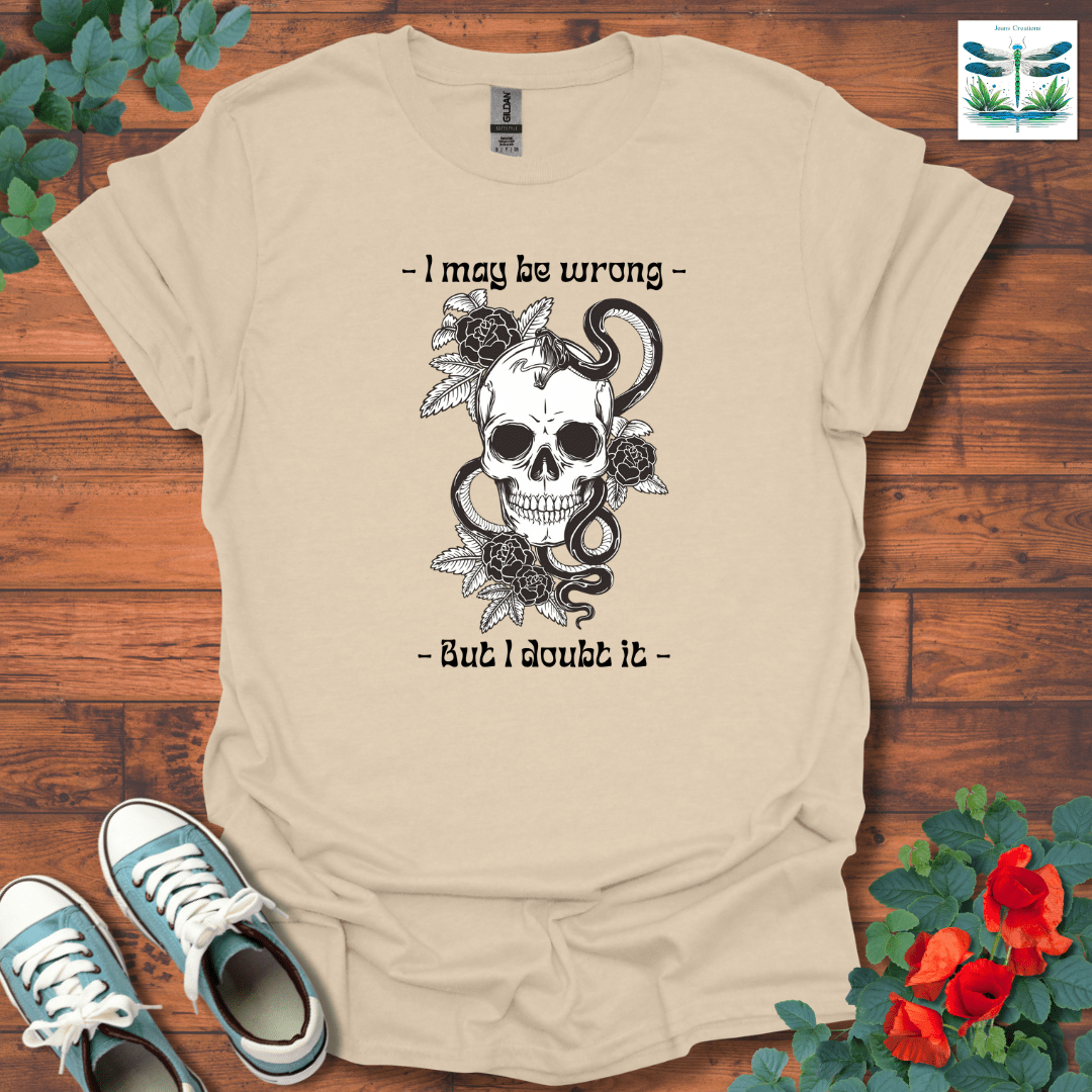 I Doubt It T-Shirt