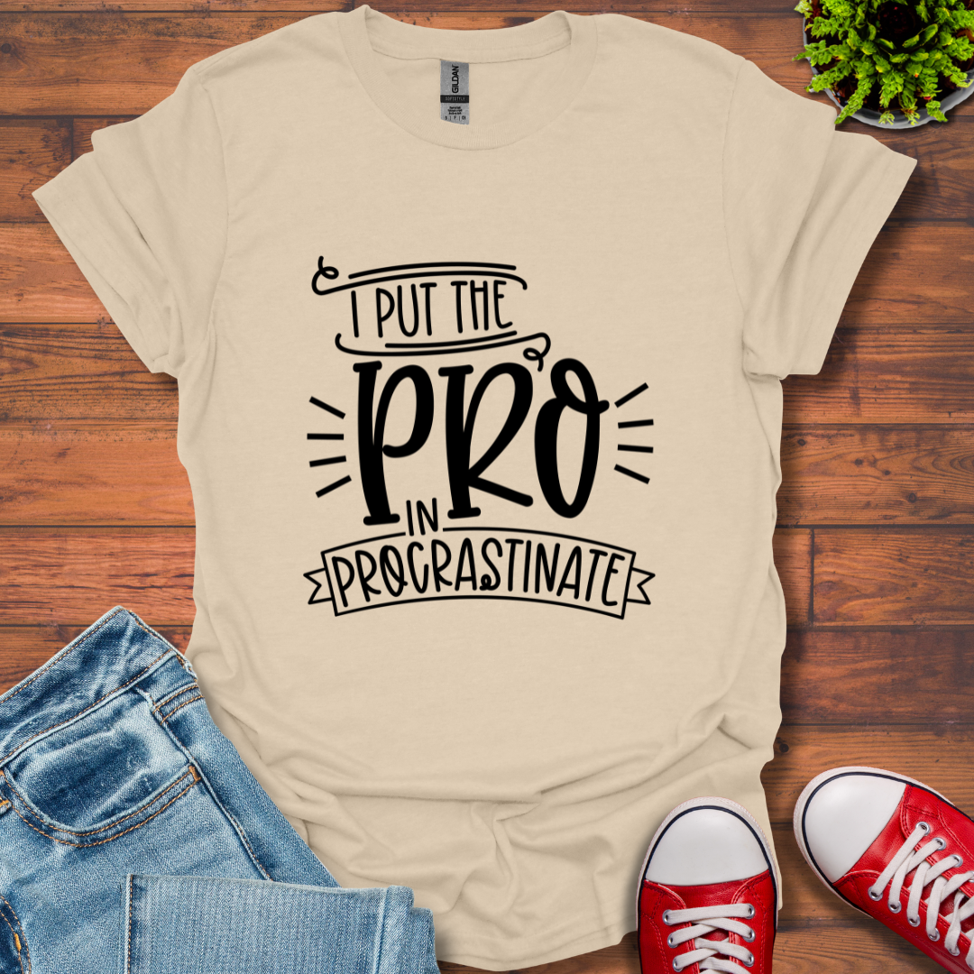 Pro In Procrastination T-Shirt