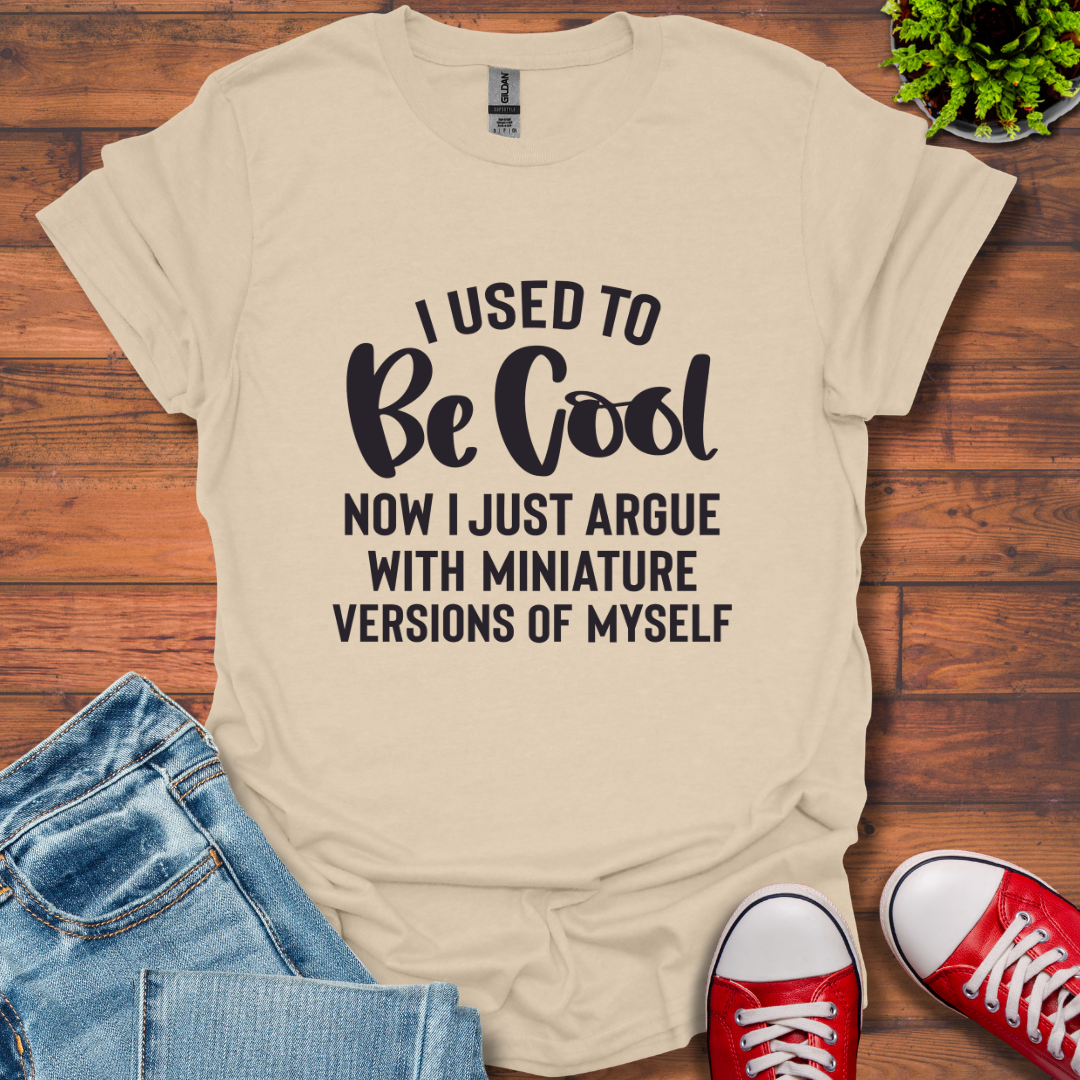 Used to be Cool T-Shirt
