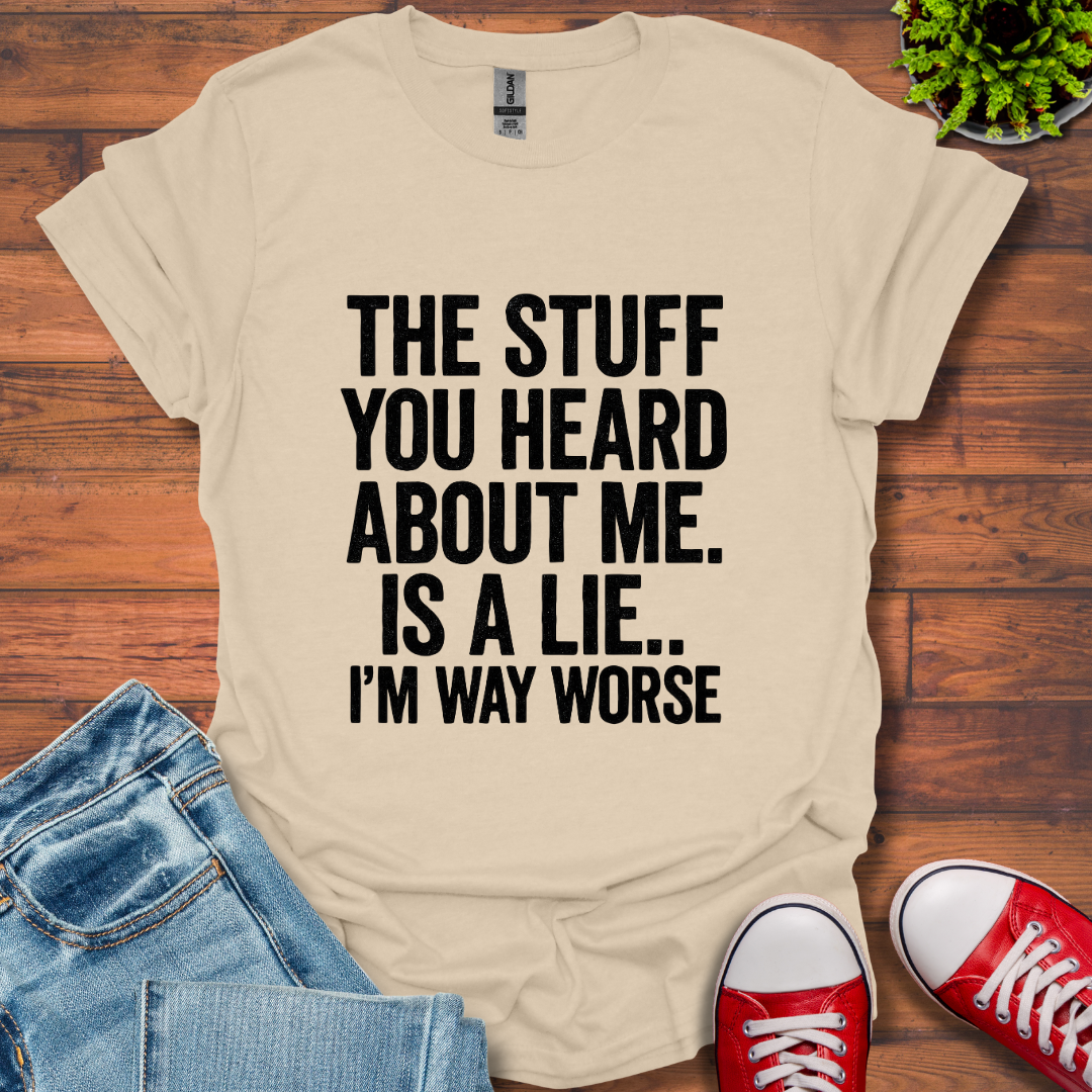 The Stuff you Heard T-Shirt