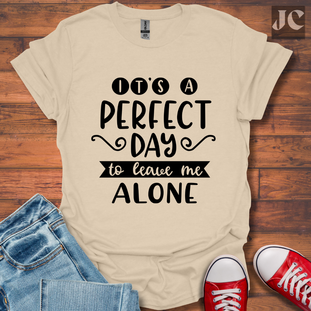 It's a Perfect Day T-Shirt