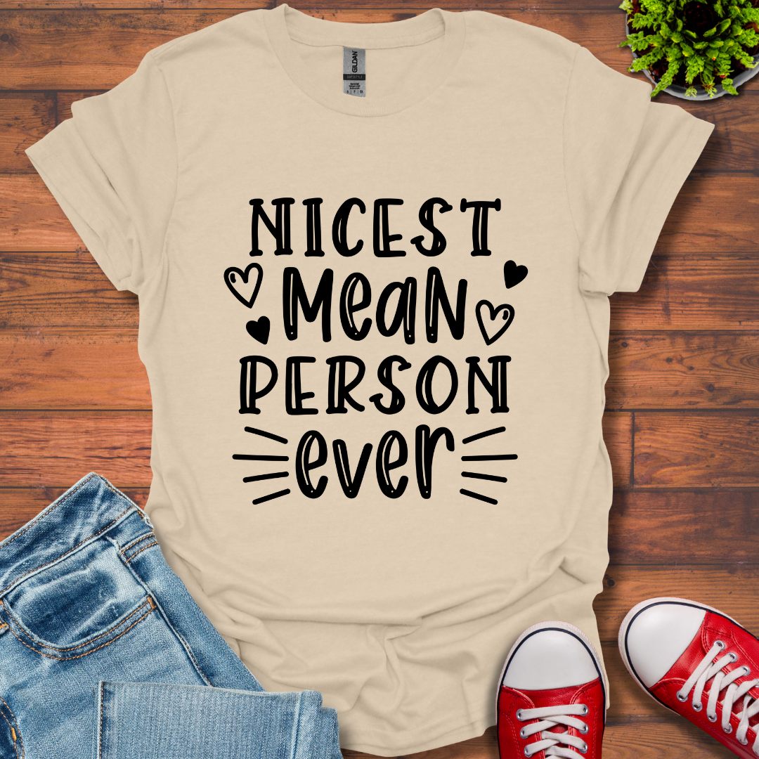 Nicest Mean Person Ever T-Shirt