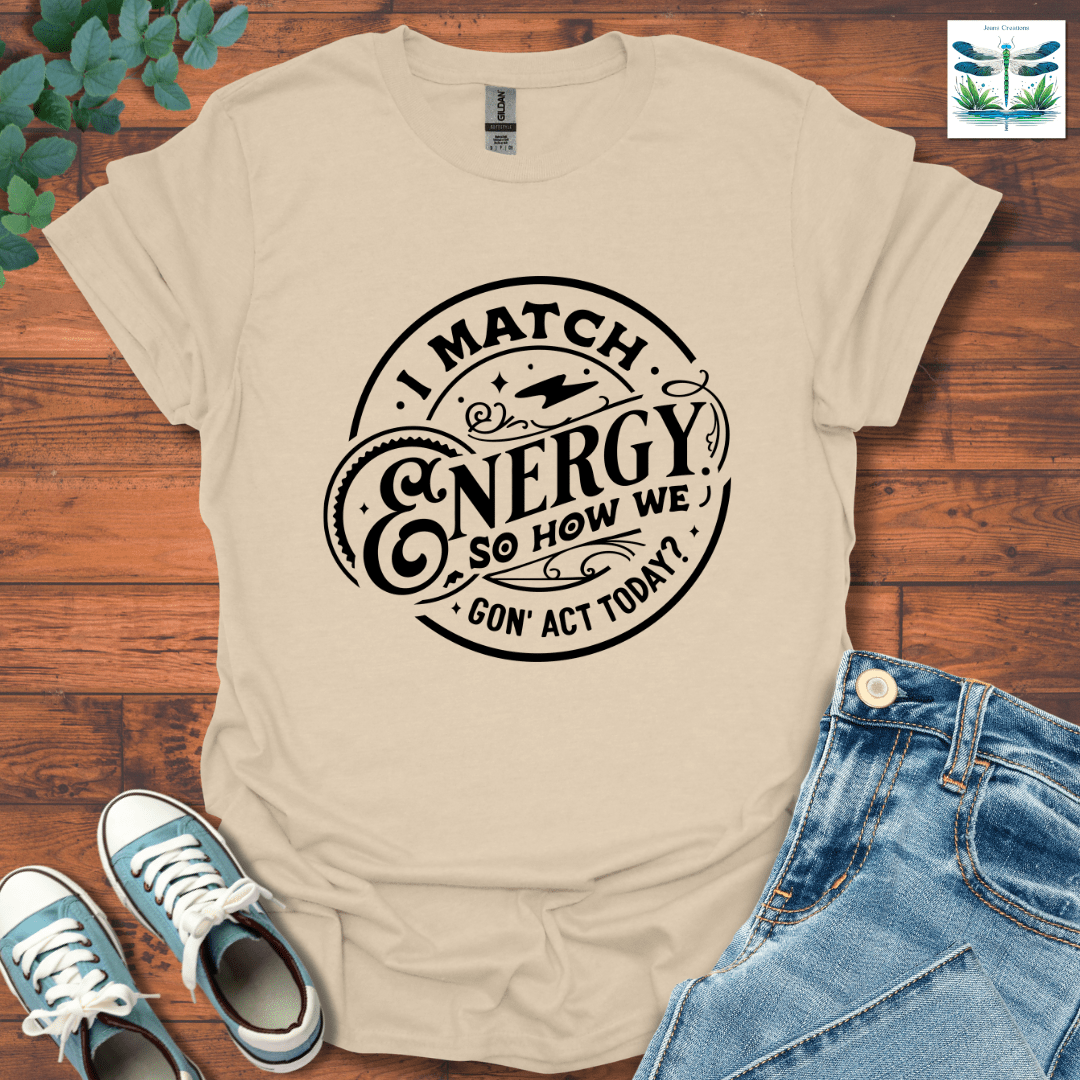 I Match Energy 1 T-Shirt