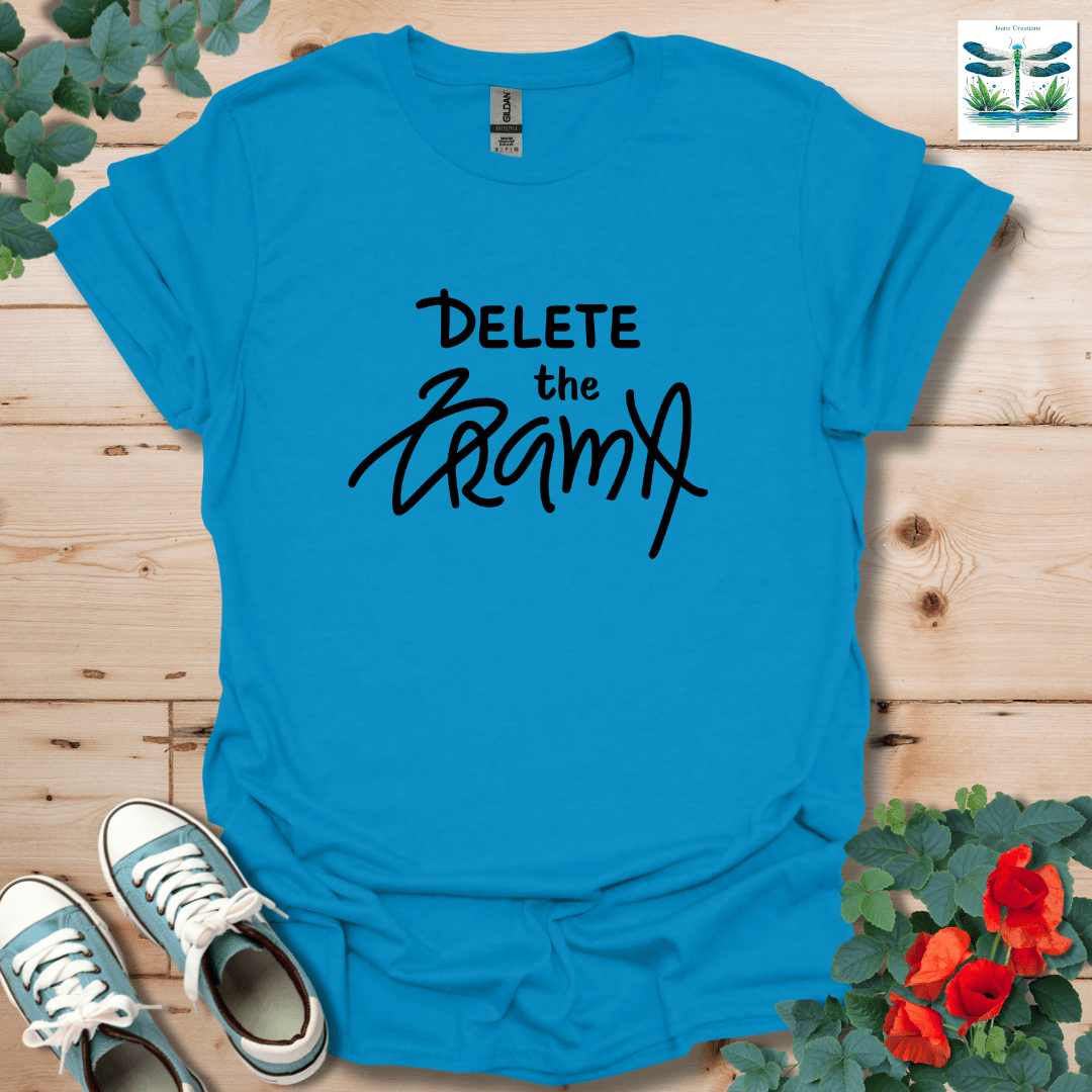 Delete the Drama T-Shirt