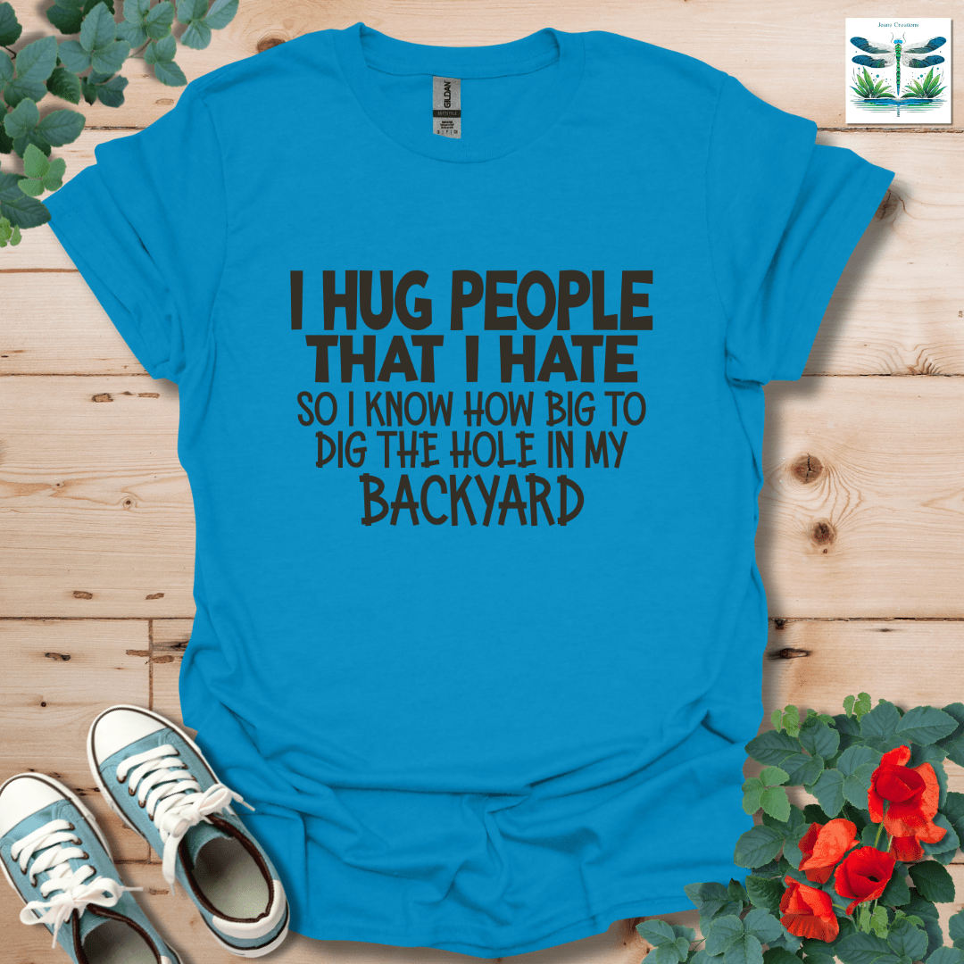 I Hug People T-Shirt