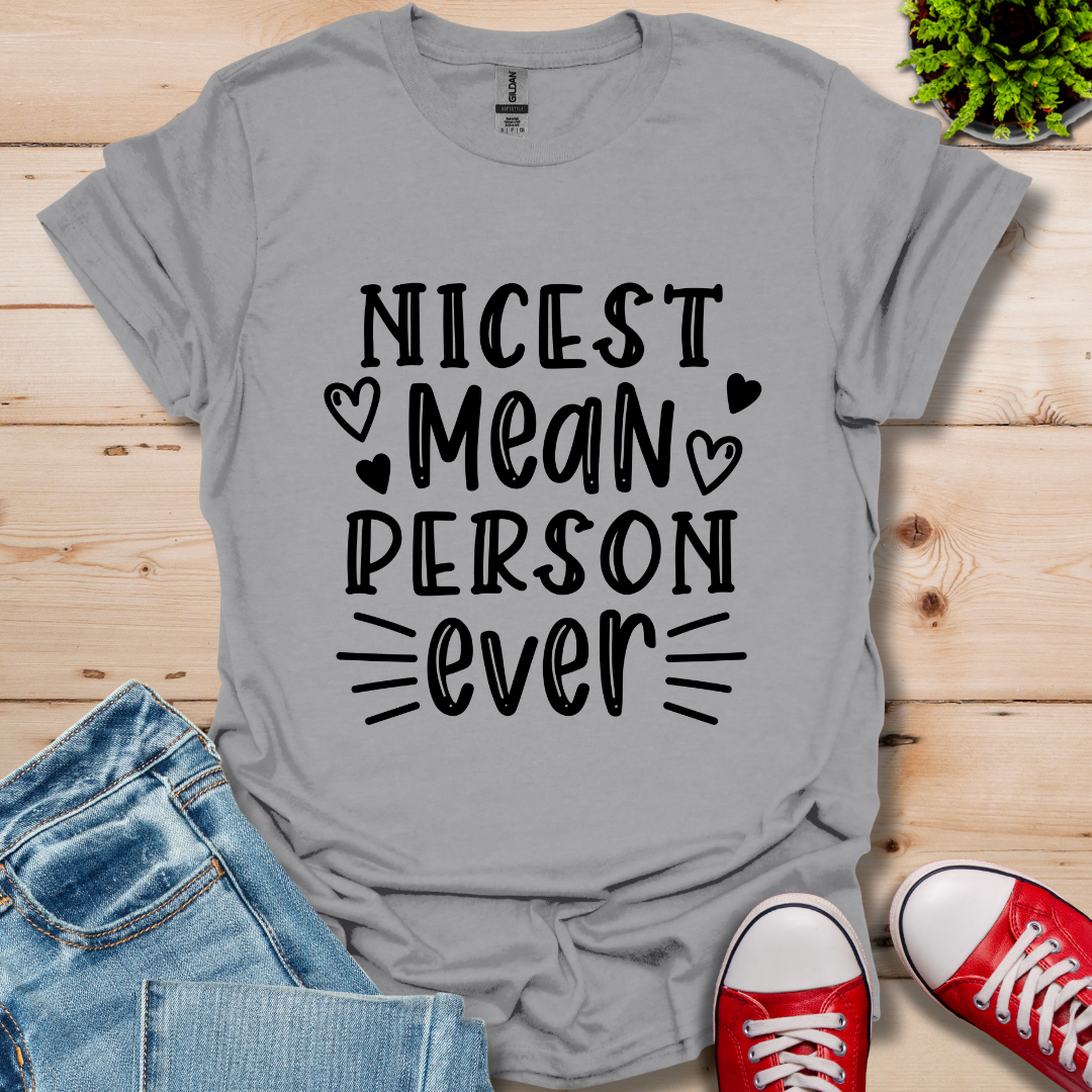 Nicest Mean Person Ever T-Shirt