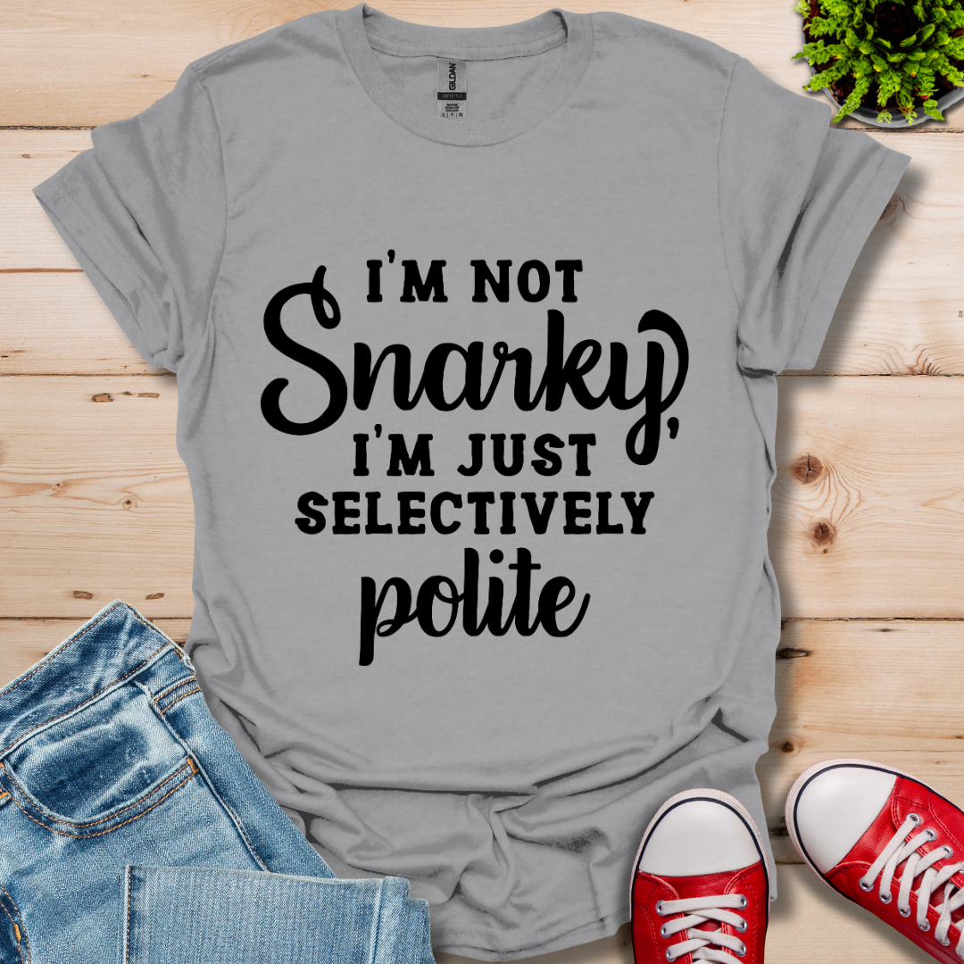 Selectively Polite T-Shirt