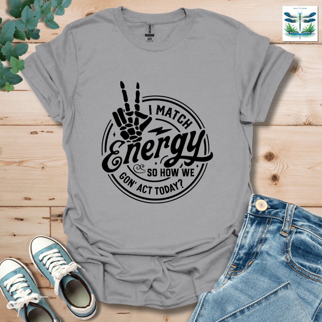 I Match Energy 2 T-Shirt