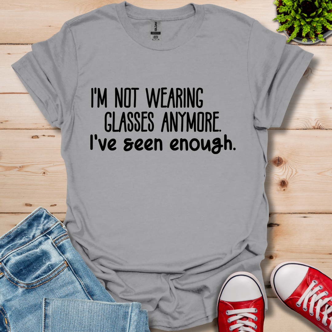 Not wearing Glasses T-Shirt
