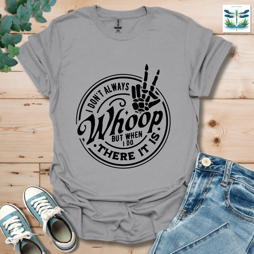 There It Is T-Shirt