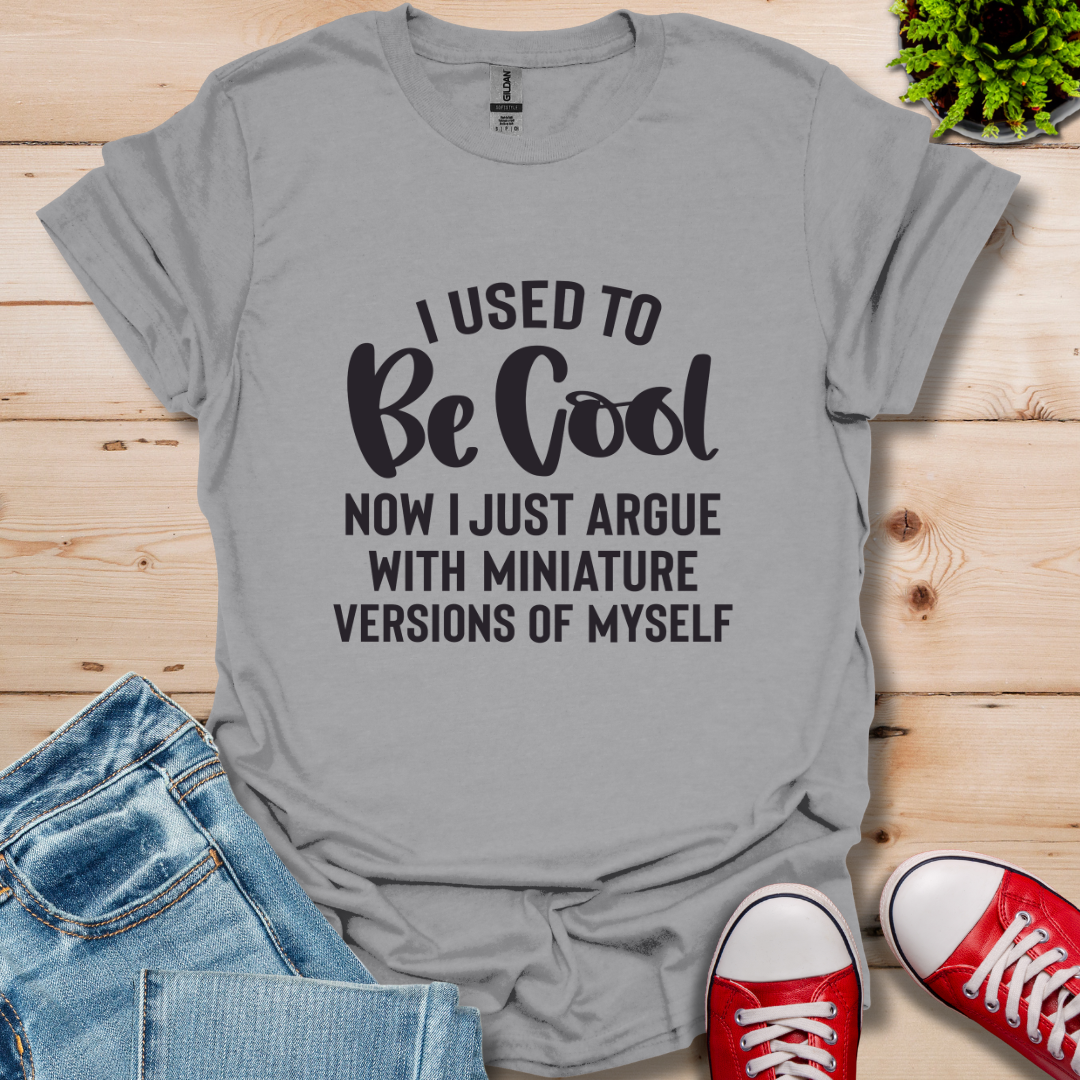 Used to be Cool T-Shirt
