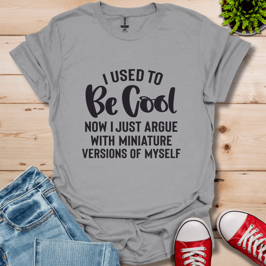 Used to be Cool T-Shirt