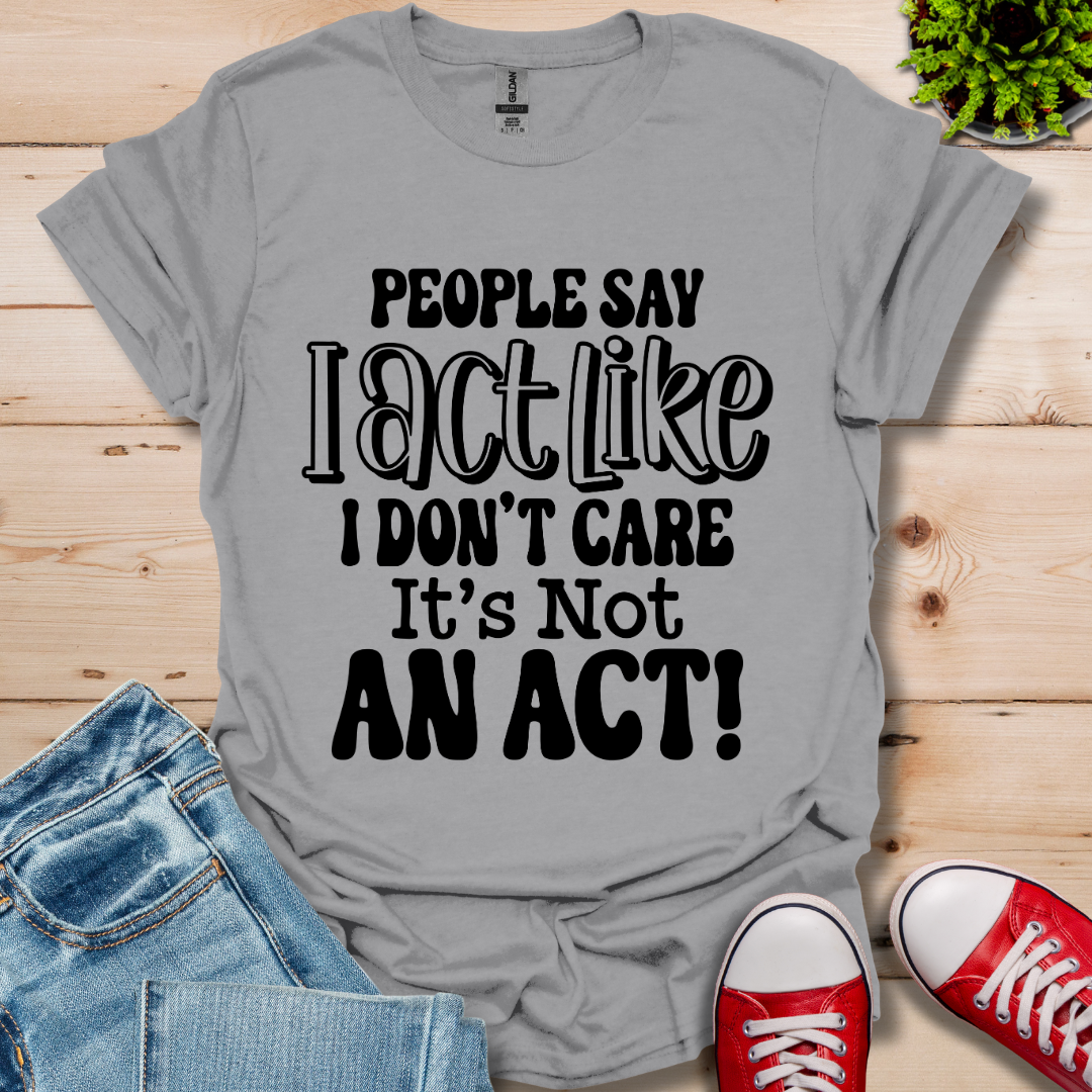 People Say T-Shirt