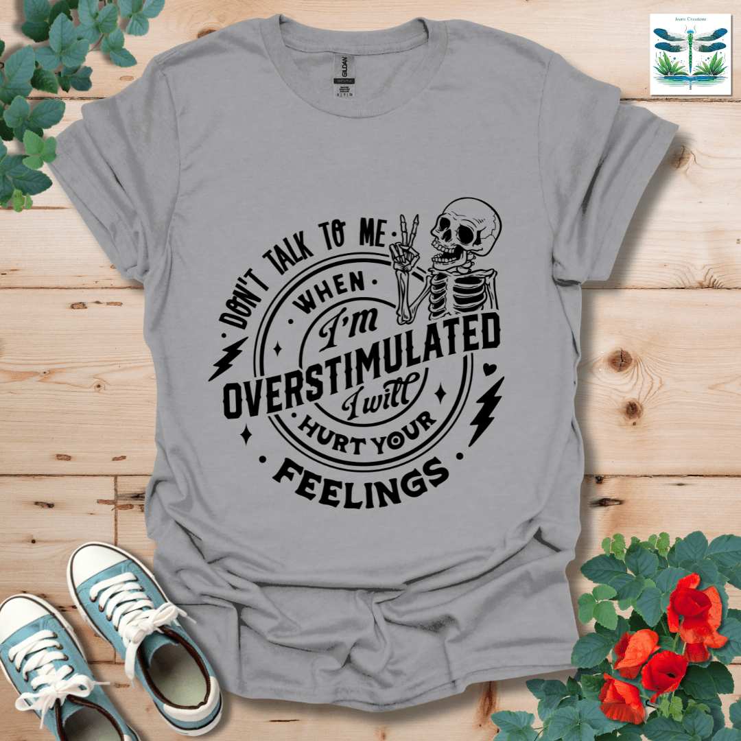 Don't Talk to Me T-Shirt