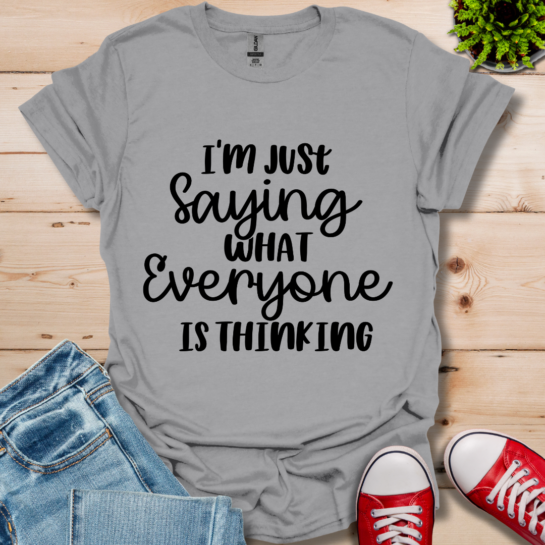 Everyone was Thinking T-Shirt
