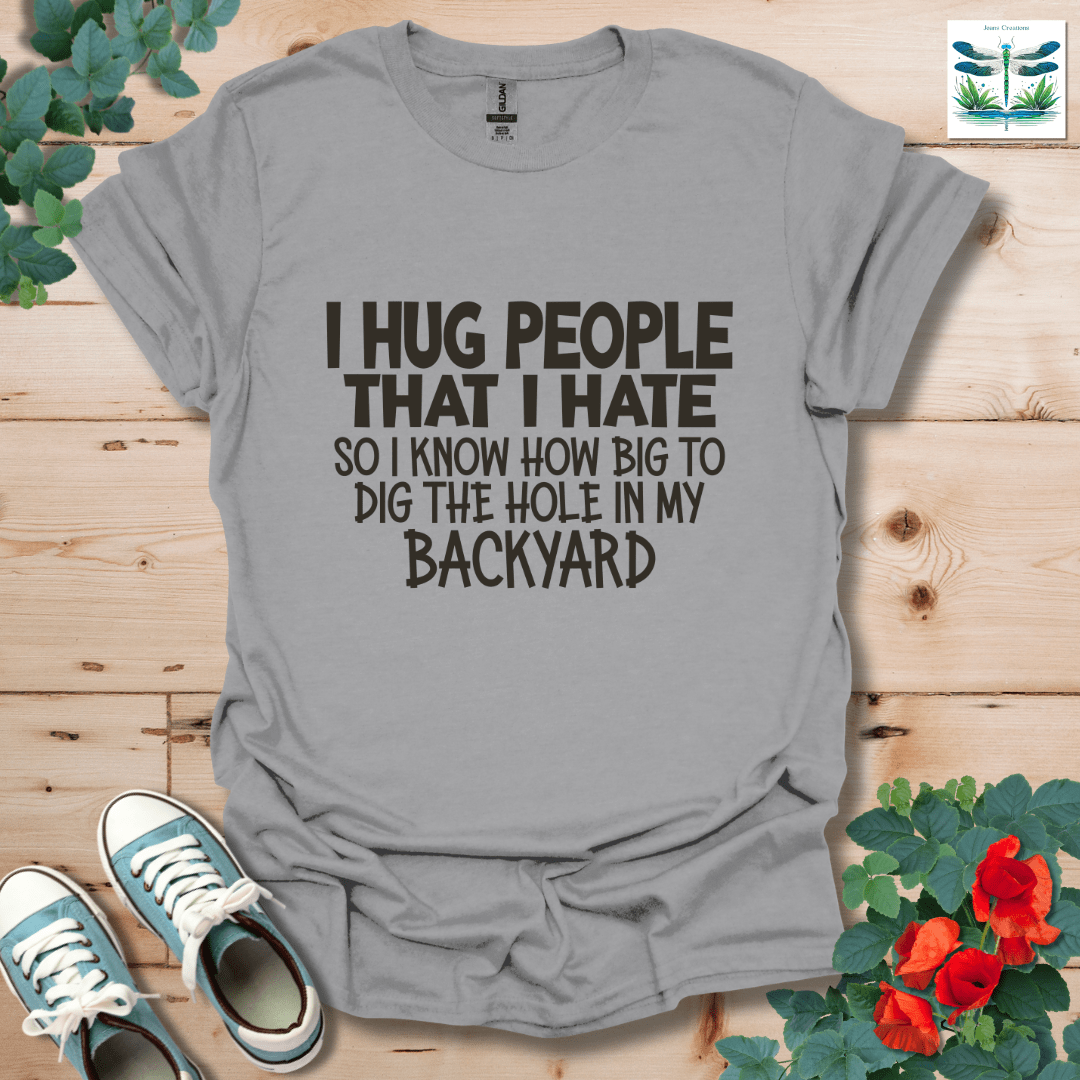 I Hug People T-Shirt
