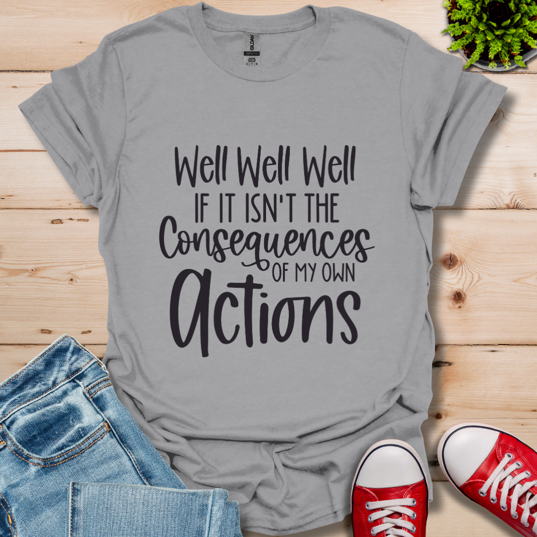Well Well Well T-Shirt