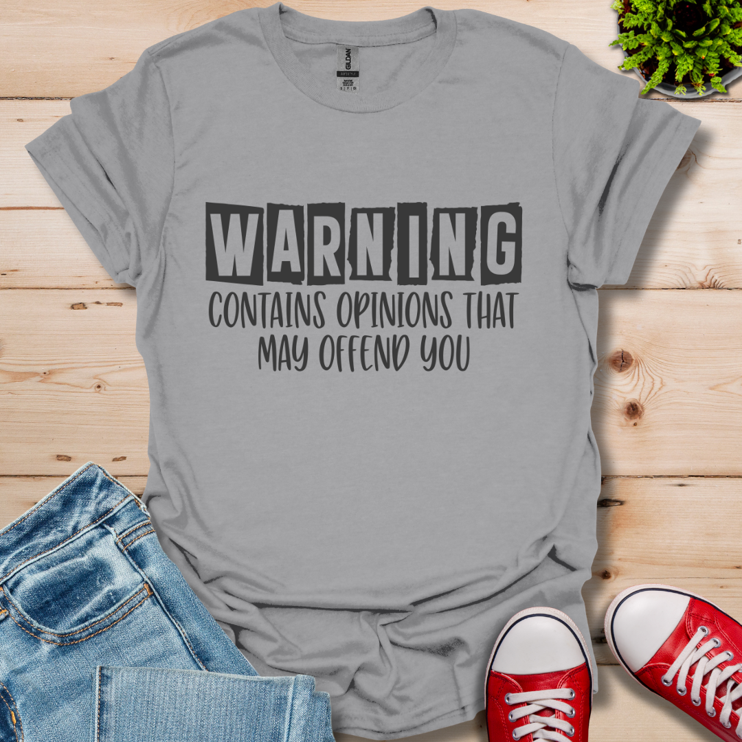 Warning Opinions T-Shirt