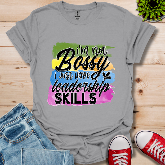 I'm Not Bossy T-Shirt