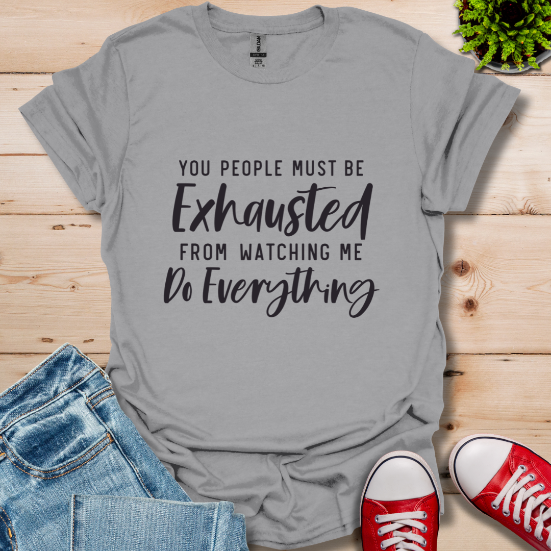 Exhausted T-Shirt