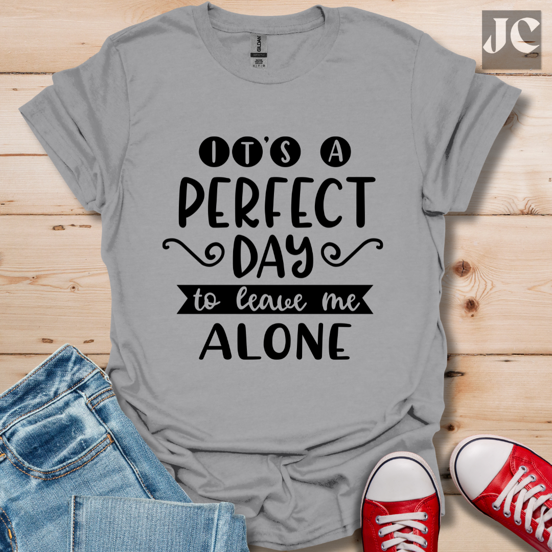 It's a Perfect Day T-Shirt