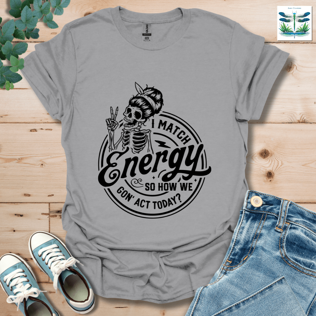 I Match Energy 4 T-Shirt