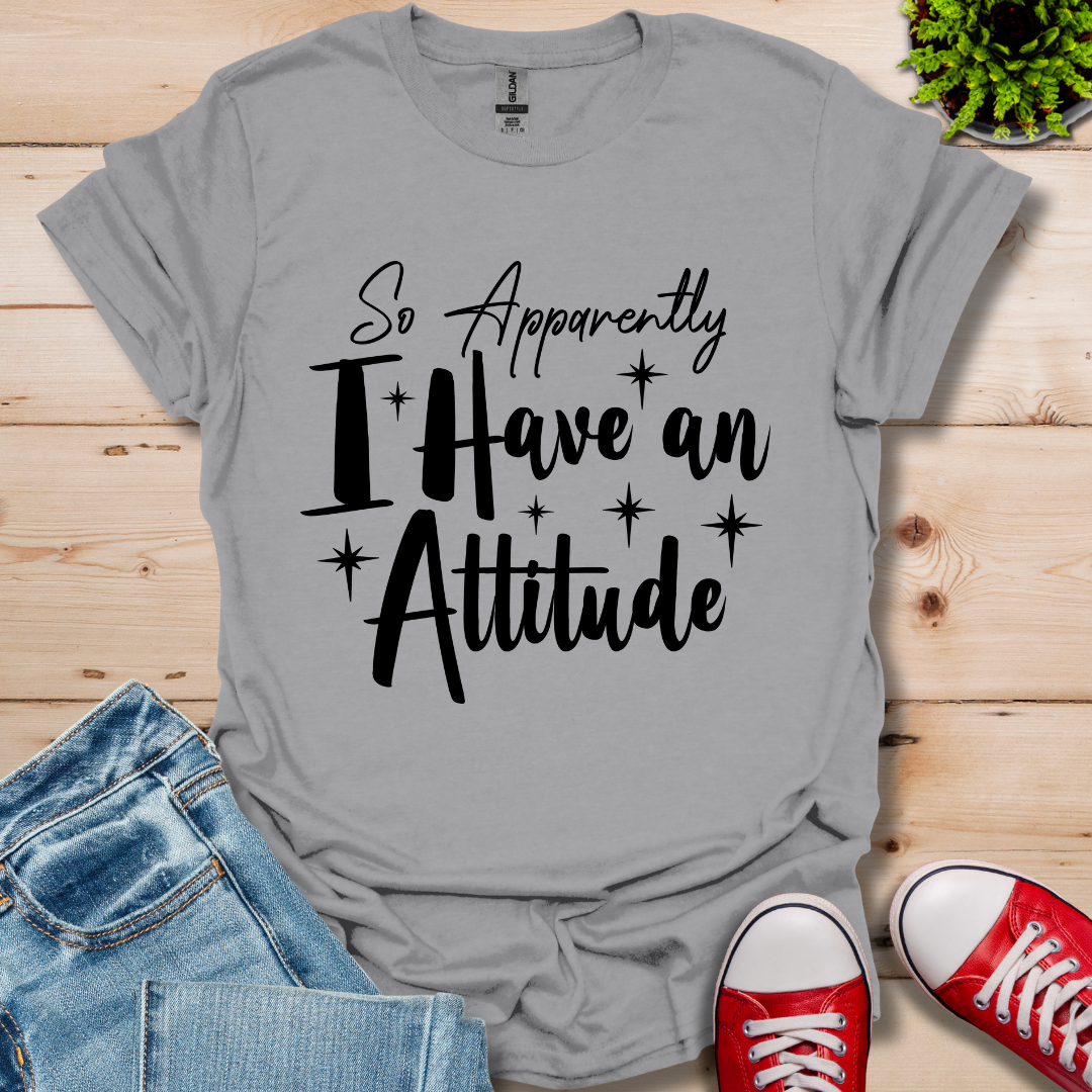 So Apparently I T-Shirt