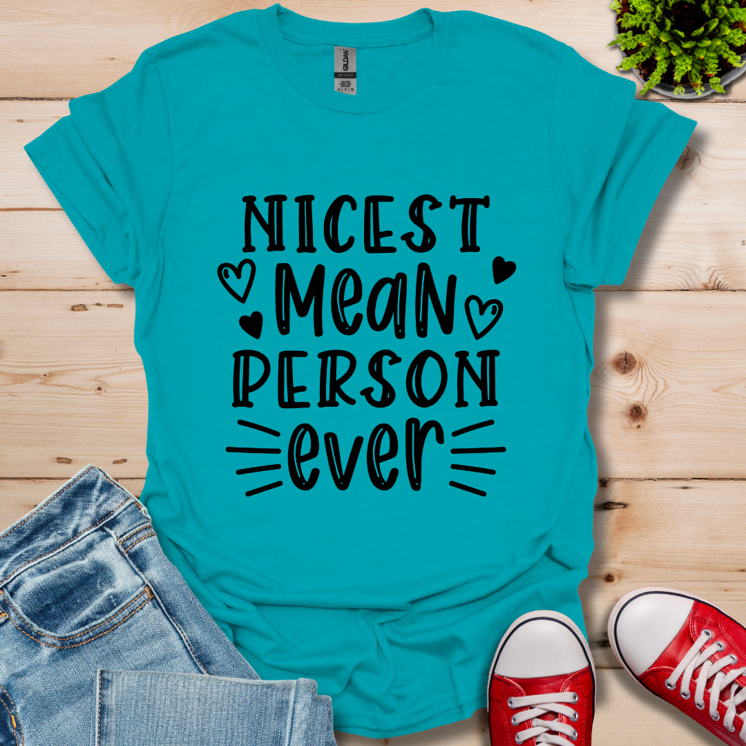 Nicest Mean Person Ever T-Shirt