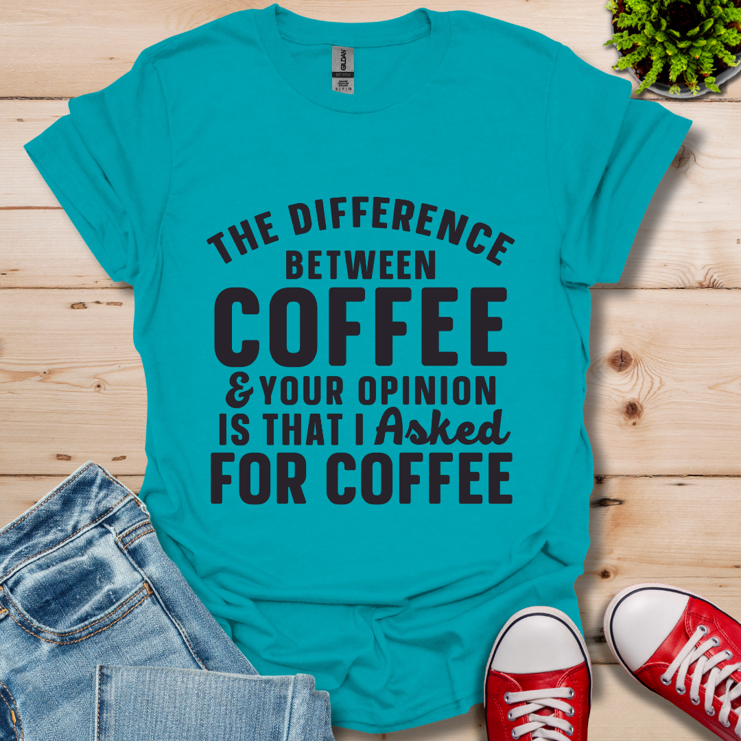 The Difference between Coffee T-Shirt