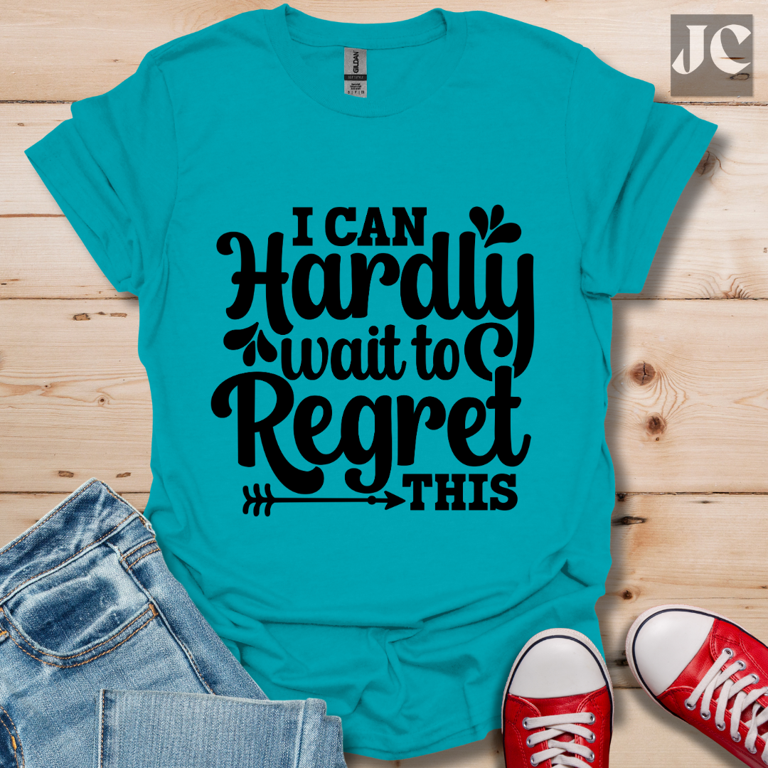 I Can Hardly Wait T-Shirt