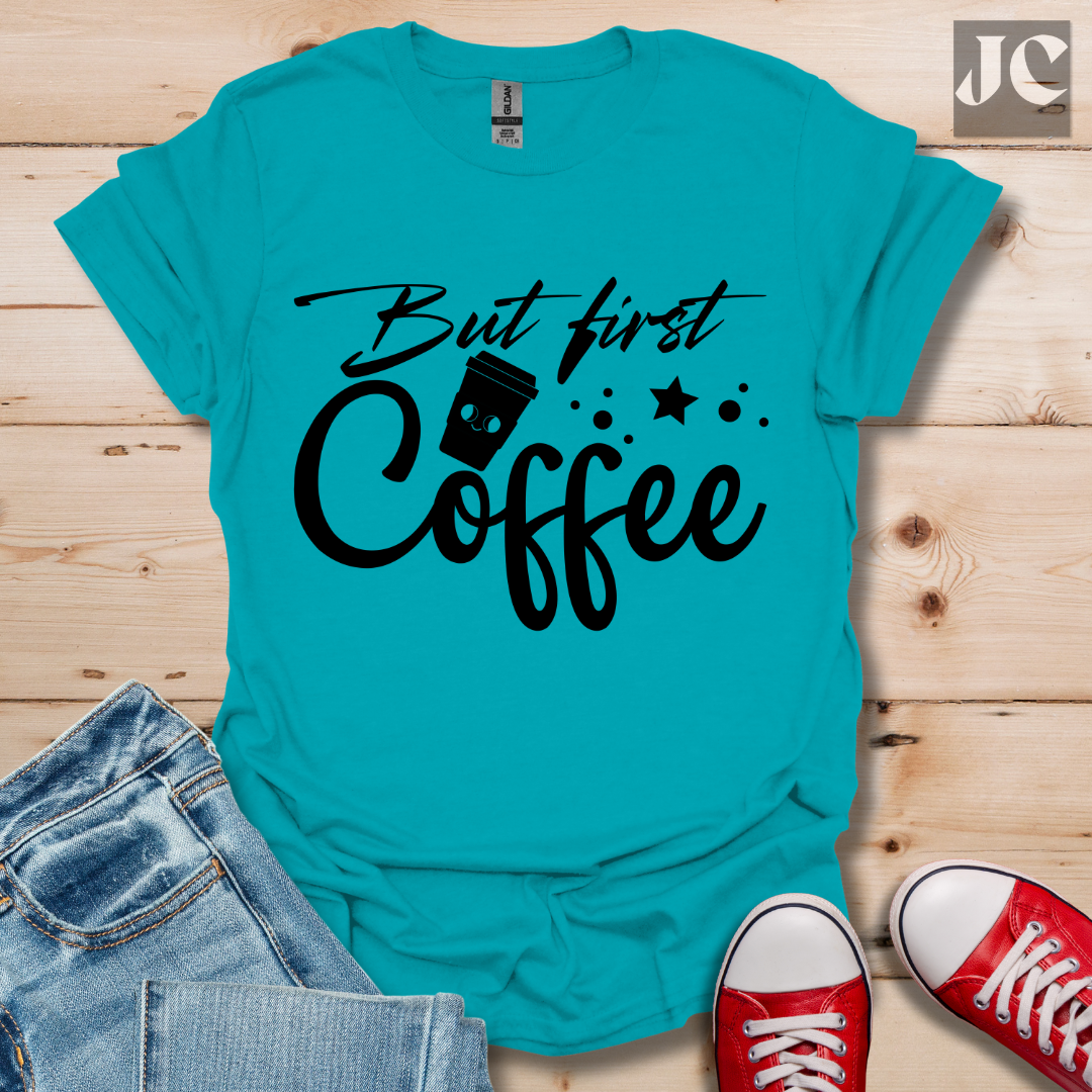But First T-Shirt