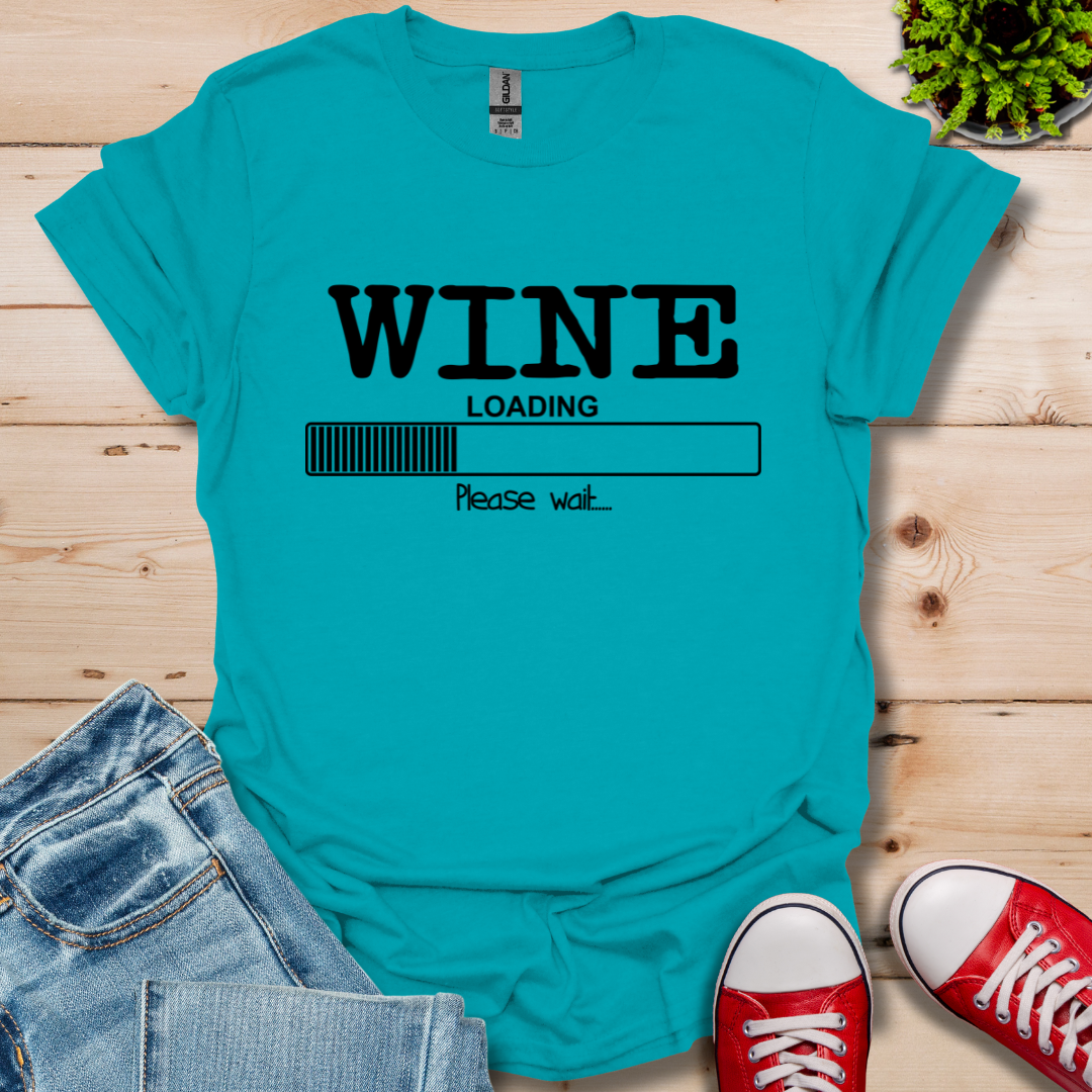 Wine Loading T-Shirt