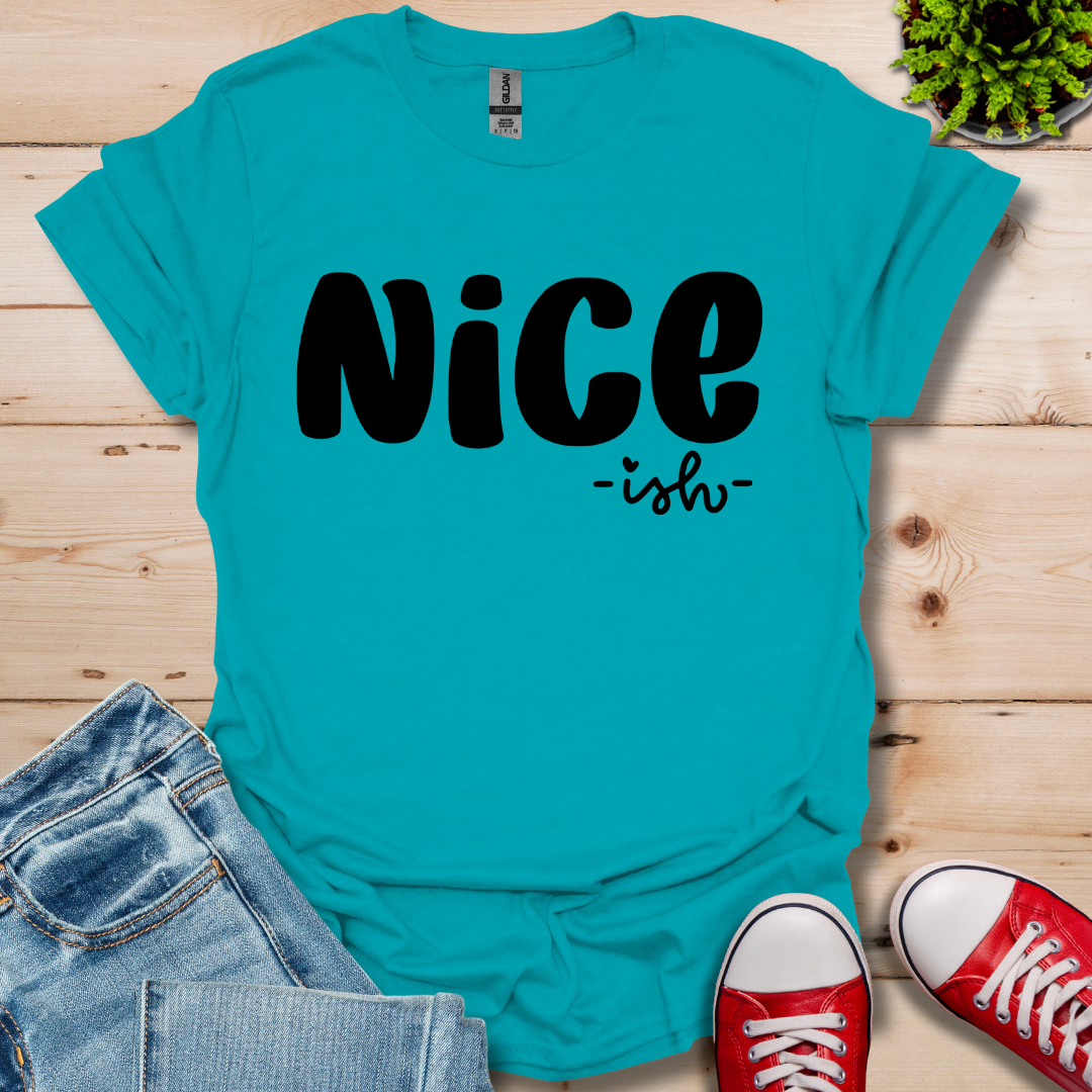 Nice ish T-Shirt