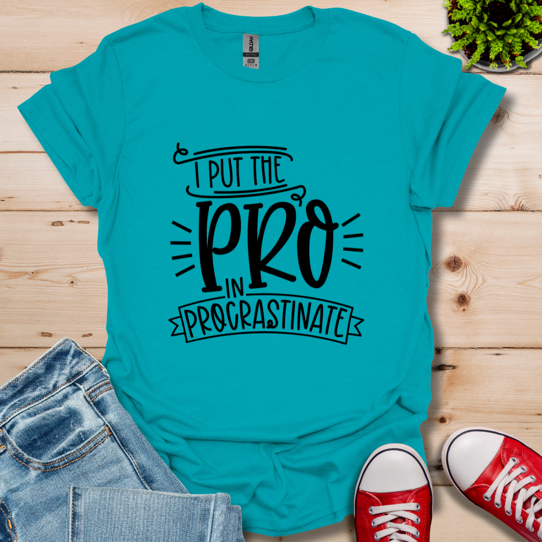 Pro In Procrastination T-Shirt