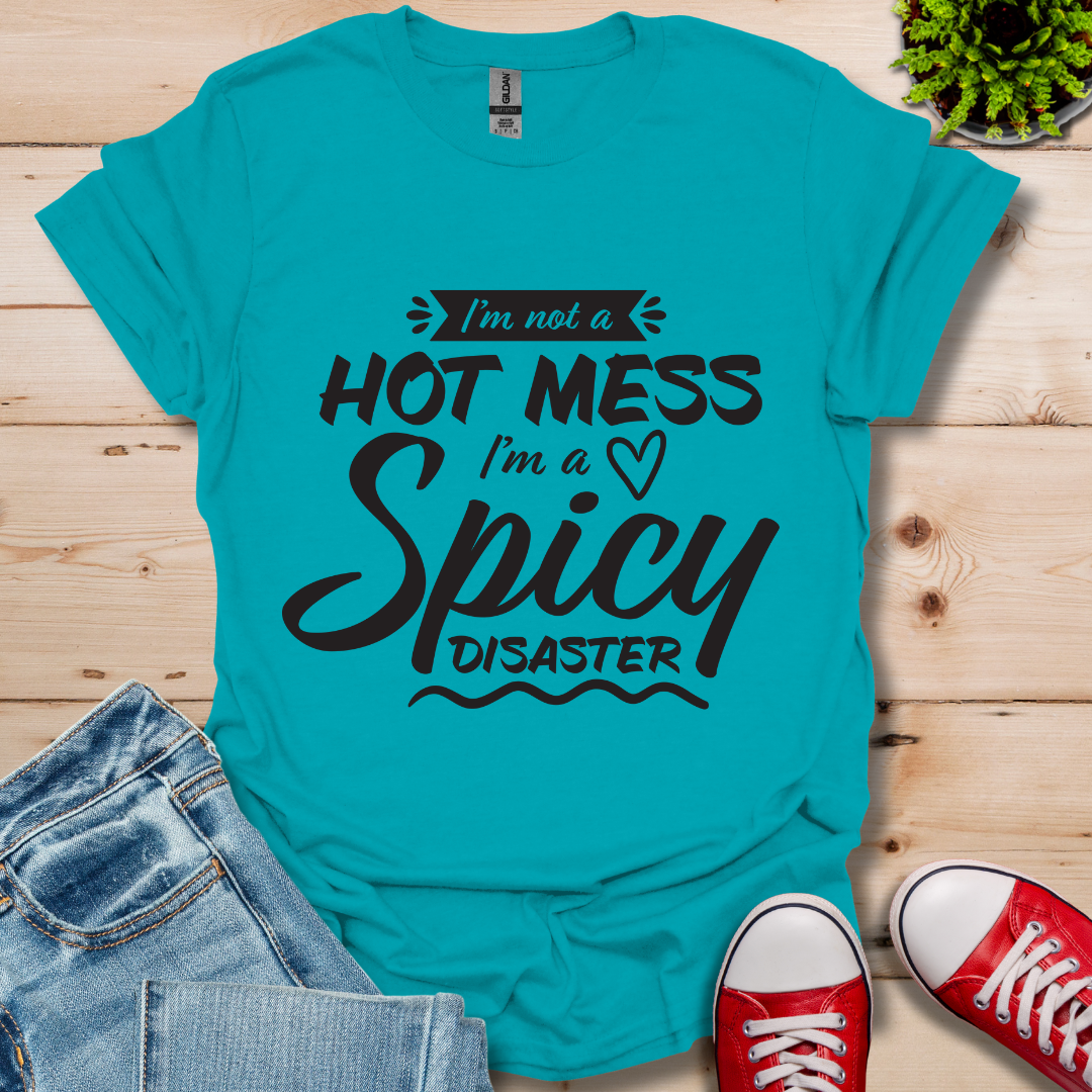 Not a Hot Mess T-Shirt