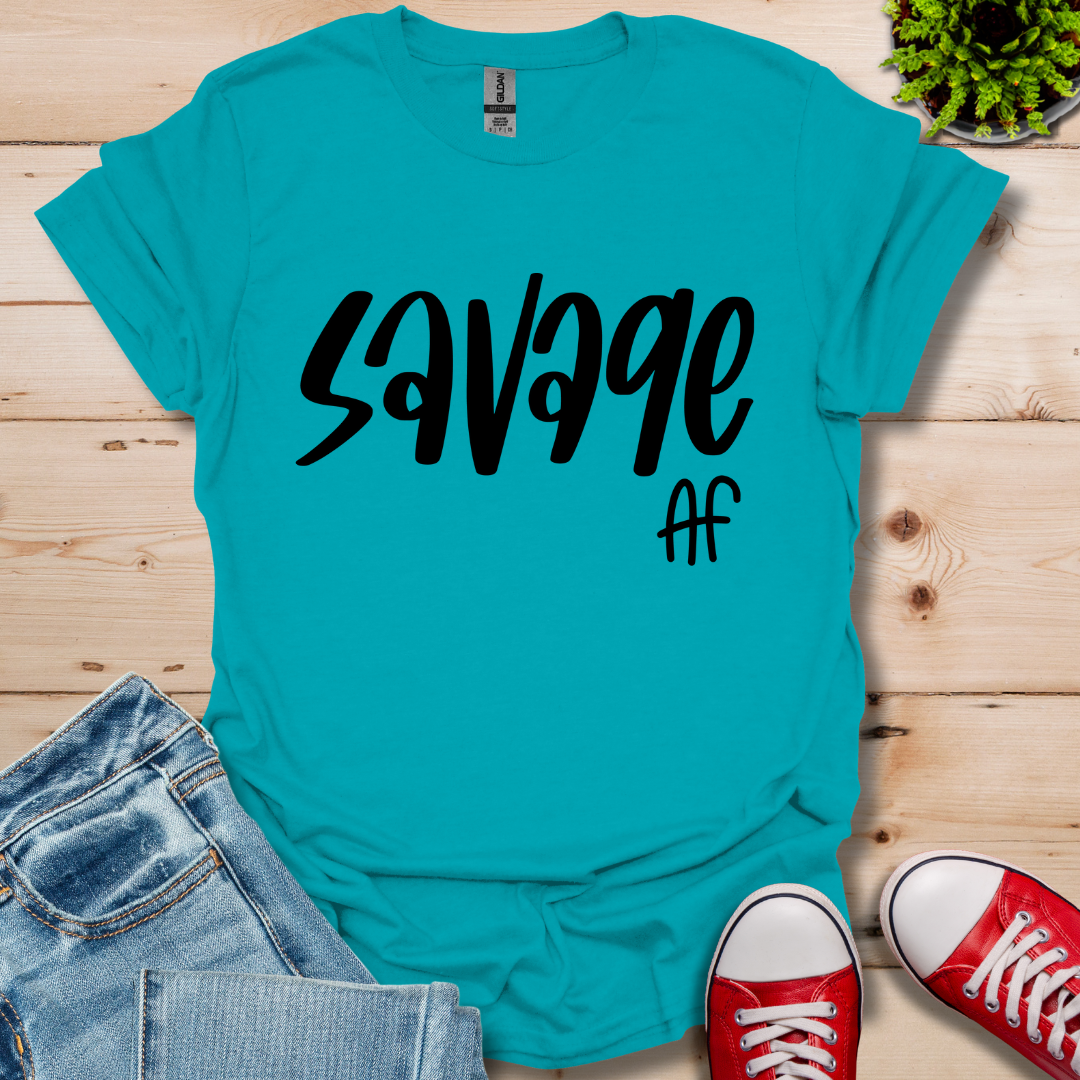 Savage Af T-Shirt