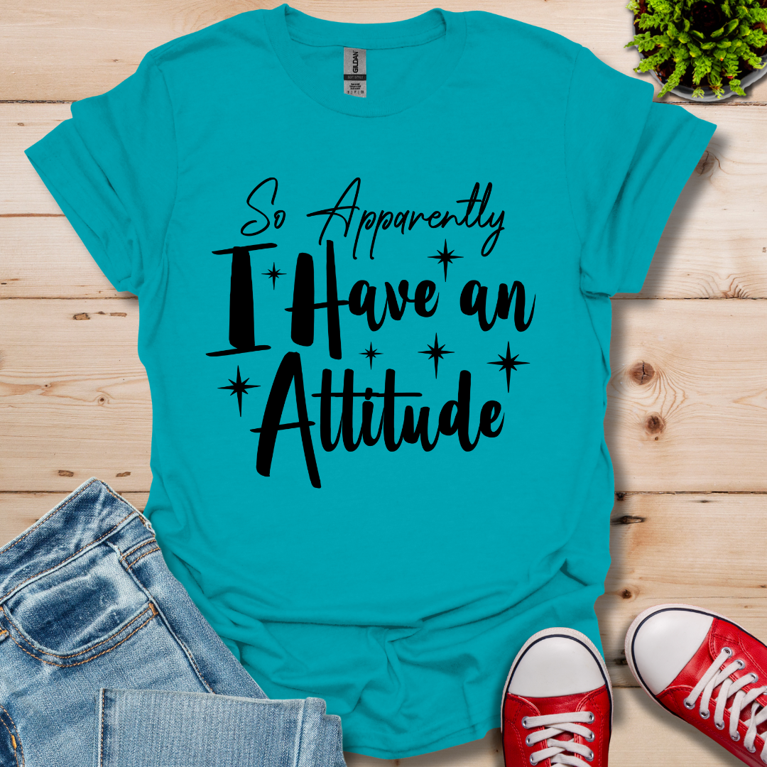 So Apparently I T-Shirt