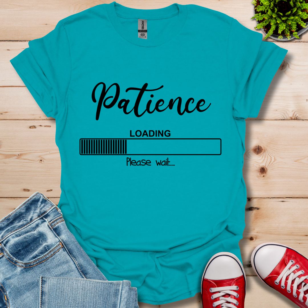 Patience Loading T-Shirt