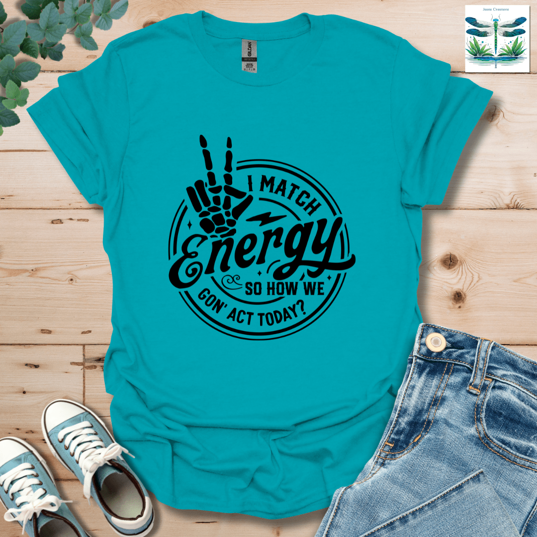 I Match Energy 2 T-Shirt