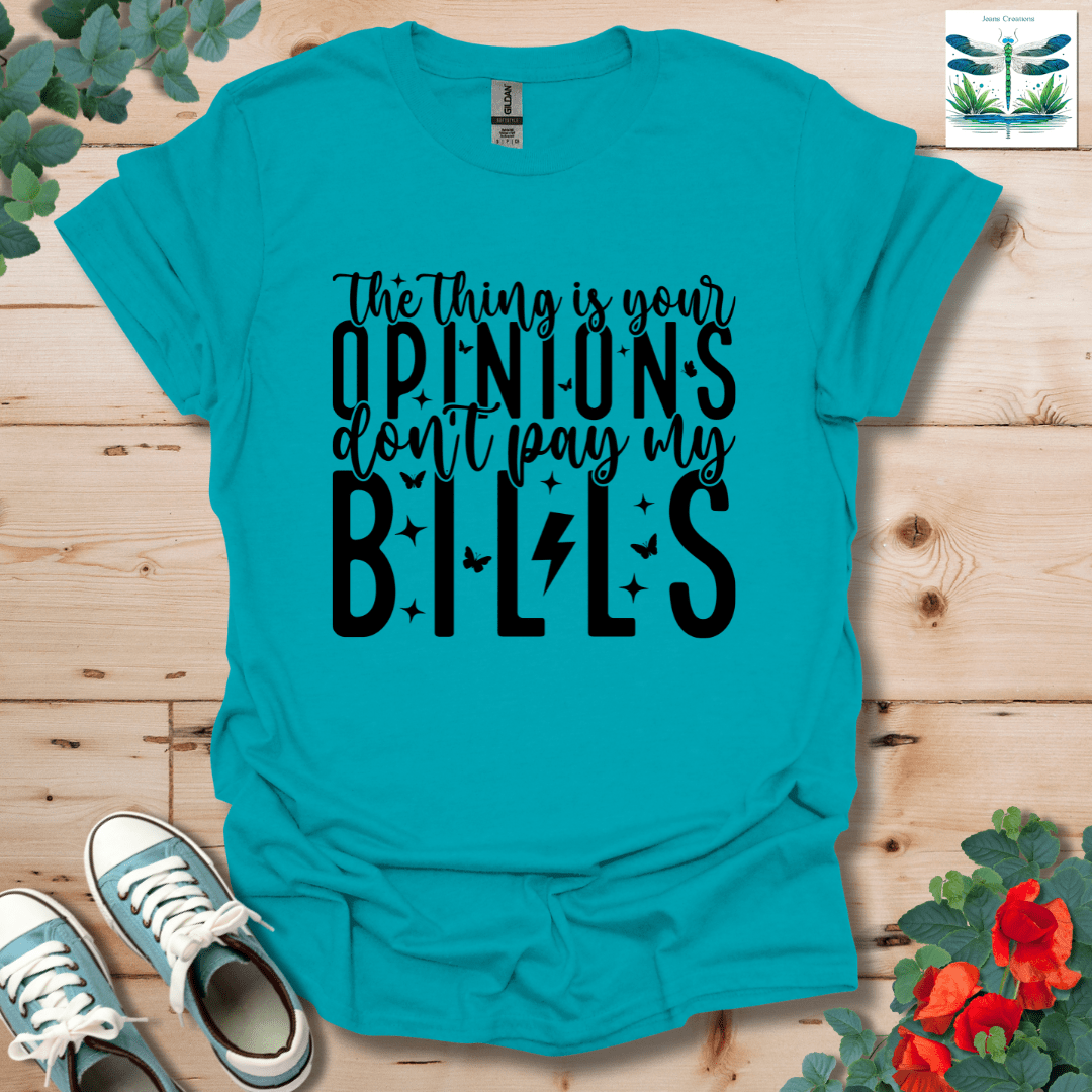 Your Opinions Don't T-Shirt