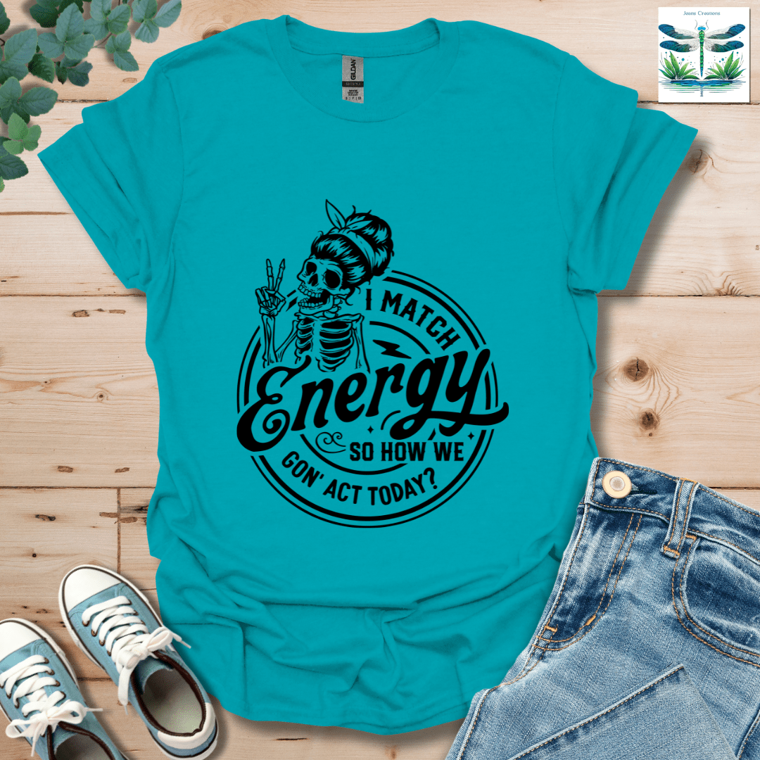 I Match Energy 4 T-Shirt