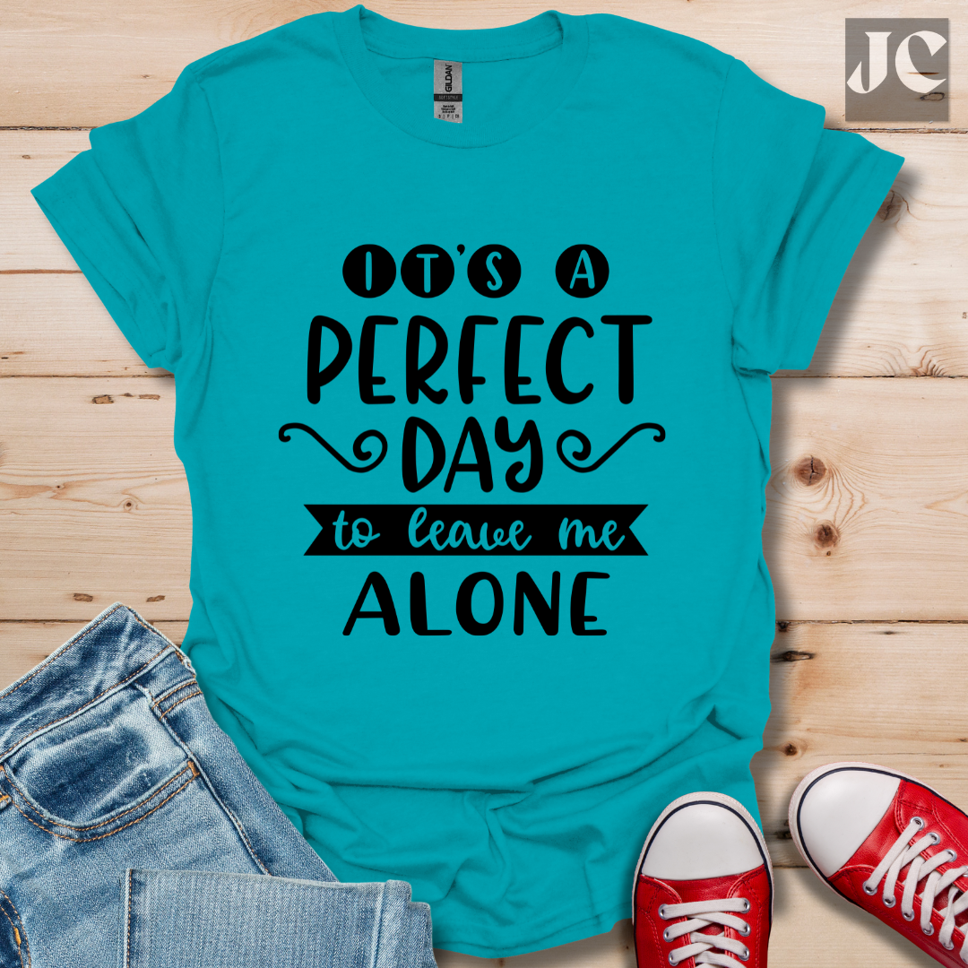 It's a Perfect Day T-Shirt