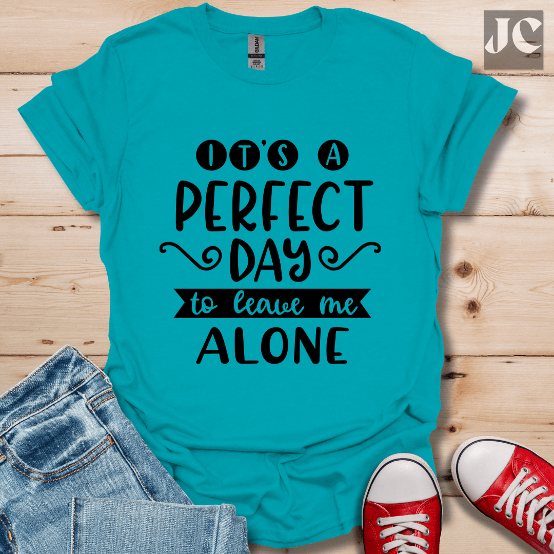 It's a Perfect Day T-Shirt