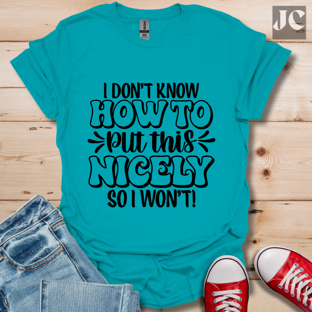 I Don't Know How T-Shirt
