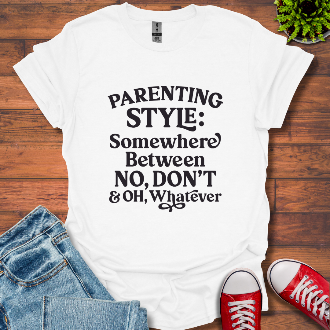 Parenting Style T-Shirt