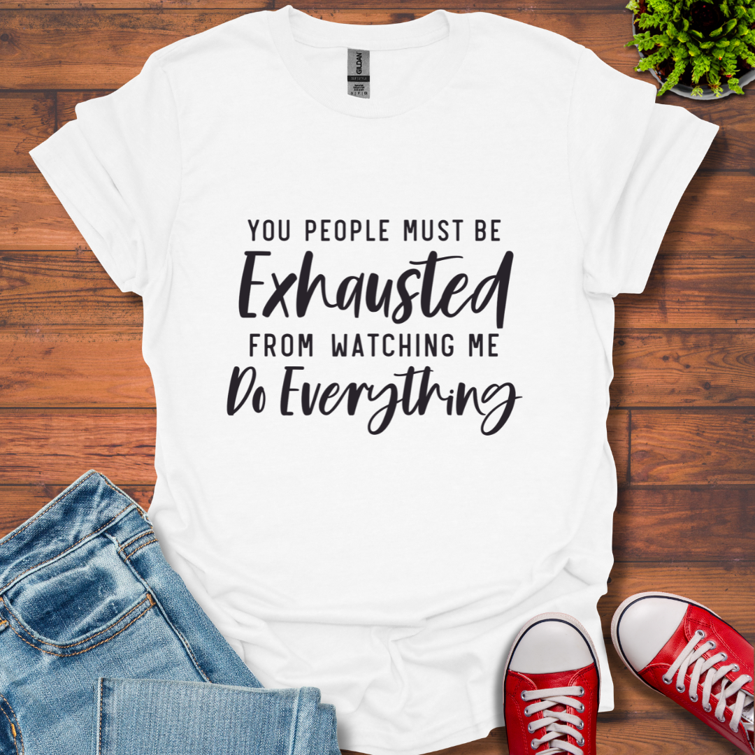Exhausted T-Shirt