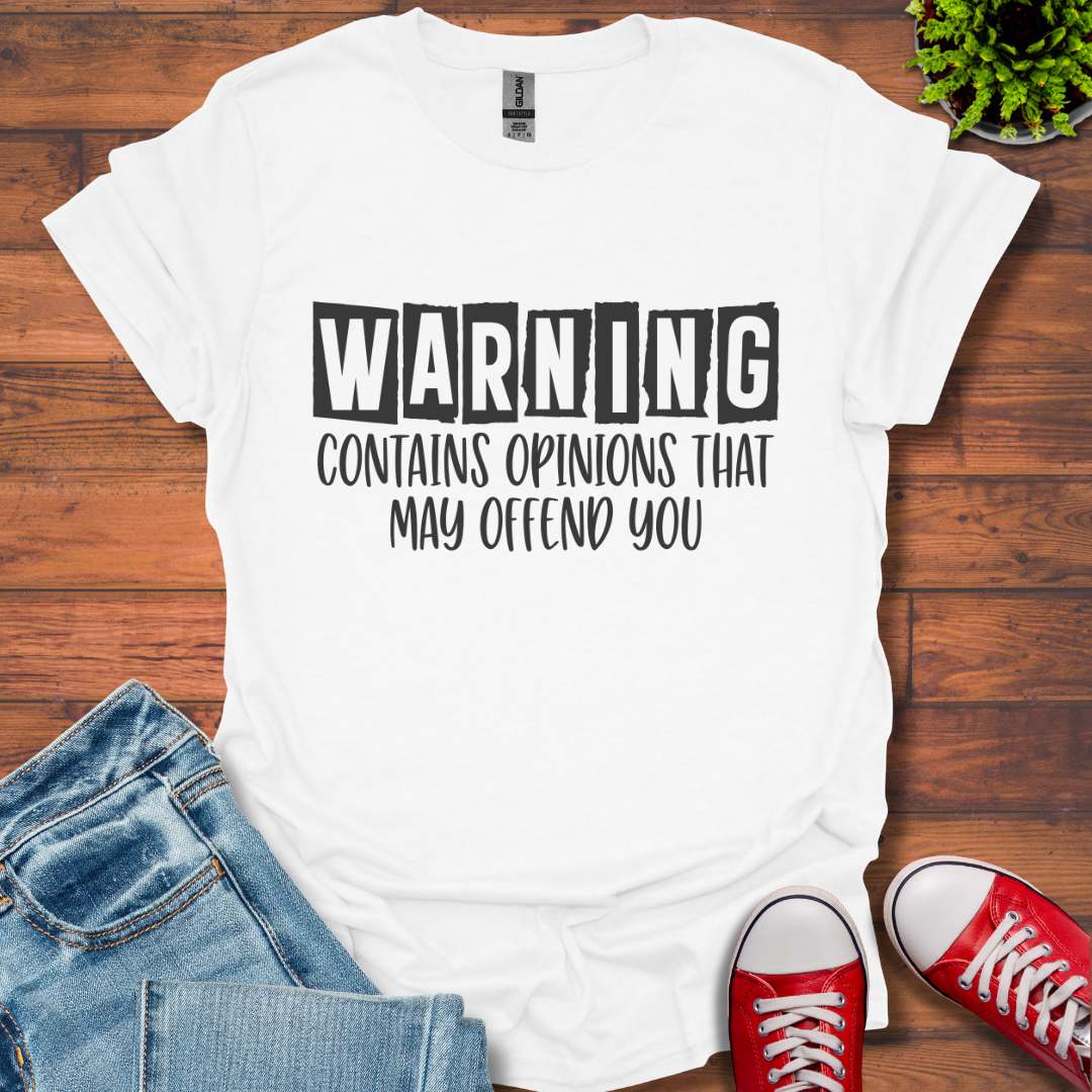 Warning Opinions T-Shirt