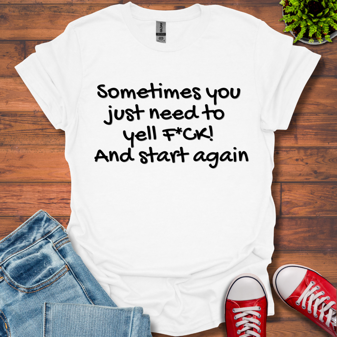 Sometimes T-Shirt