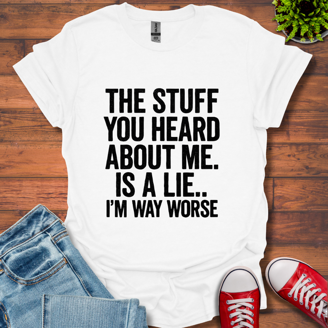 The Stuff you Heard T-Shirt