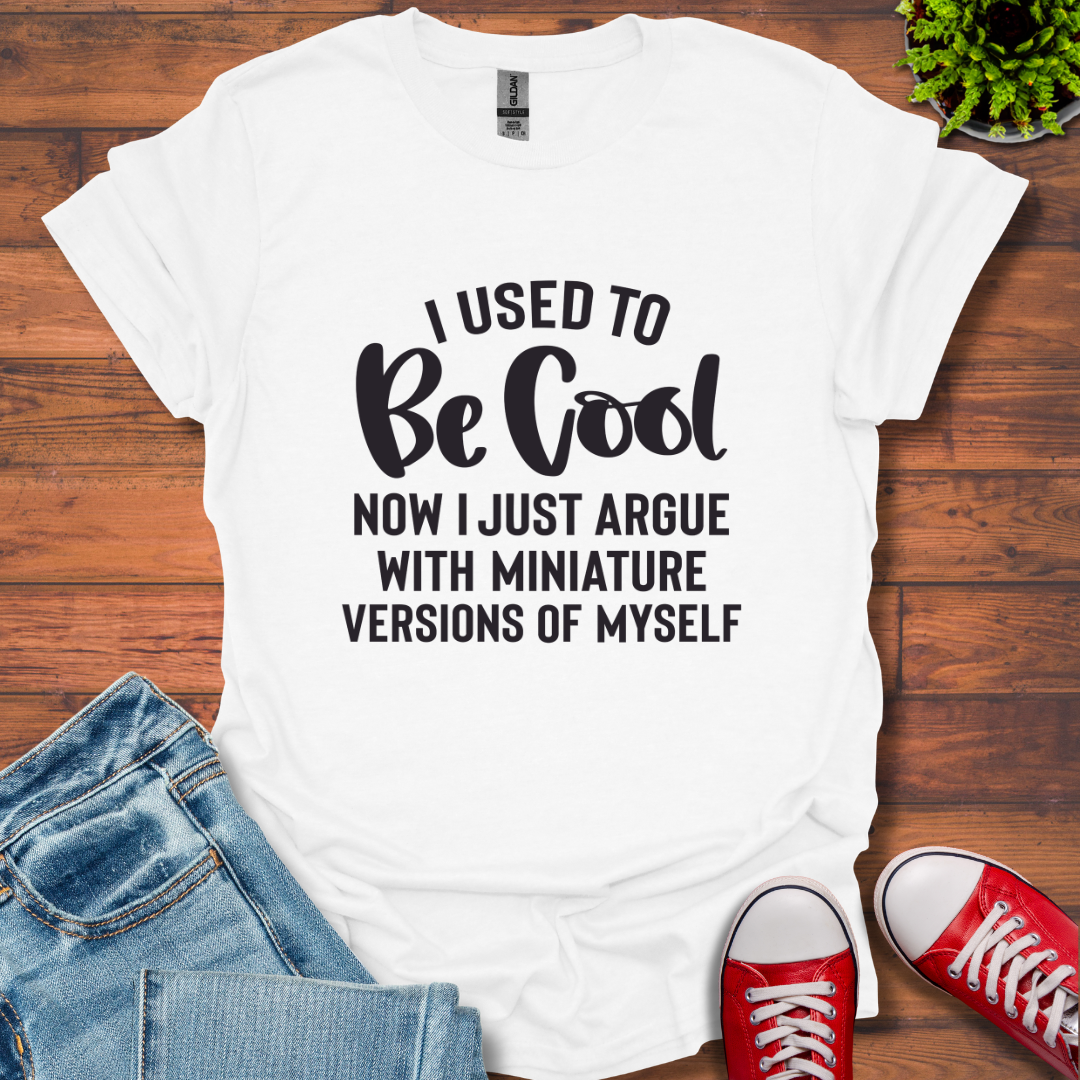 Used to be Cool T-Shirt